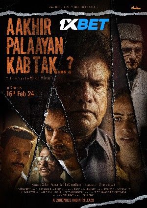 Aakhir Palaayan Kab Tak (2024) HQ Hindi Movie