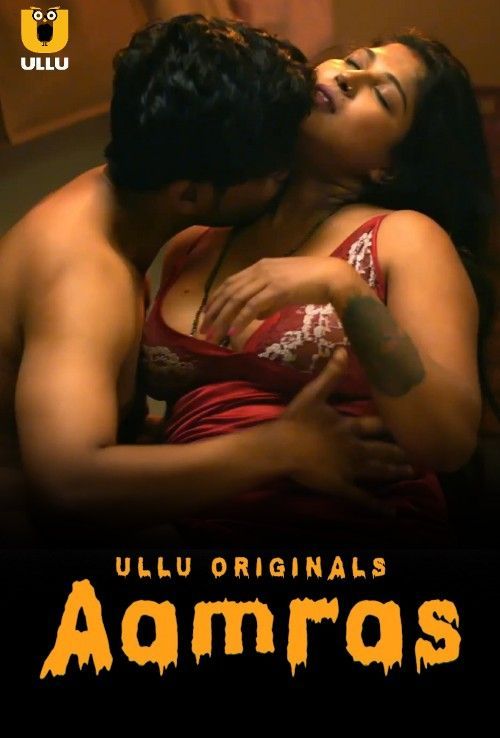 Aamras (2023) S01 Ullu Originals Hindi Web Series