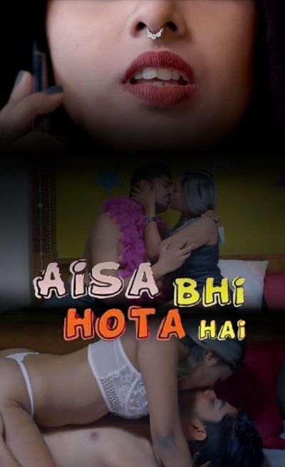 Aisa Bhi Hota Hai (2022) HotShots Hindi Web Series