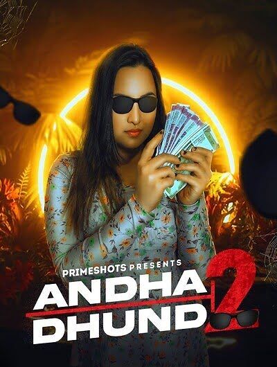 Andha Dhundh (2023) S02E01 PrimeShots Web Series