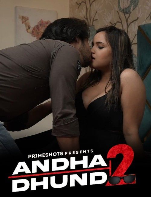 Andha Dhundh (2023) S02E02 PrimeShots Web Series