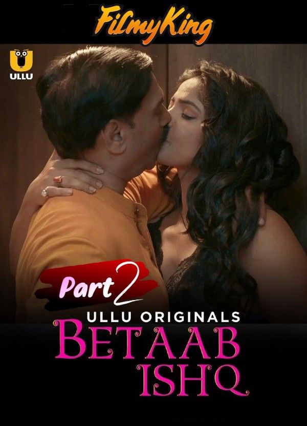 Betaab Ishq Part 2 (2023) S01 Hindi (ULLU Originals) Webseries