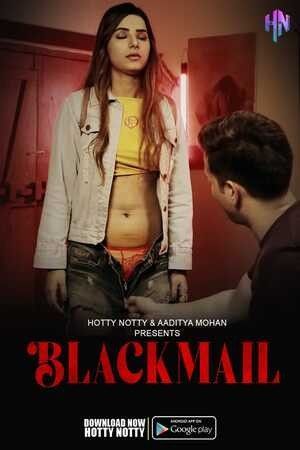 Blackmail (2023) HottyNotty Originals Hindi Short Film