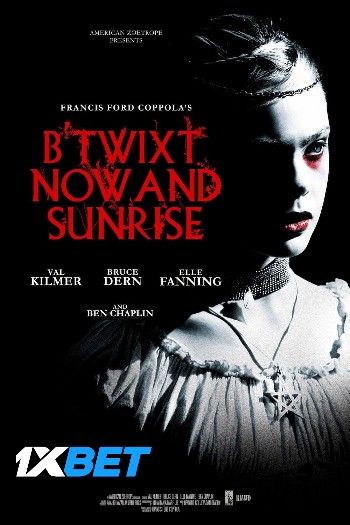 Btwixt Now and Sunrise The Authentic Cut (2022) HQ Hindi Dubbed Movie