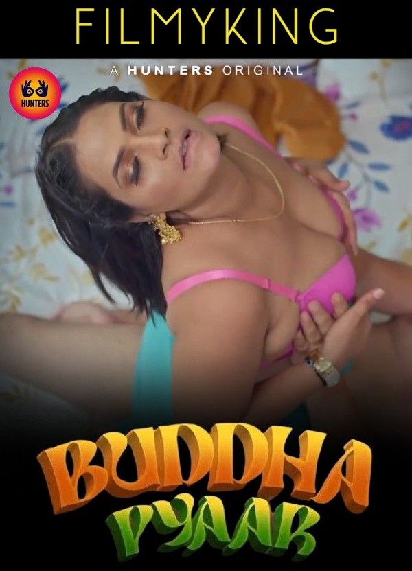 Buddha Pyaar (2023) S01E07 Hindi Web Series (Hunters Original)