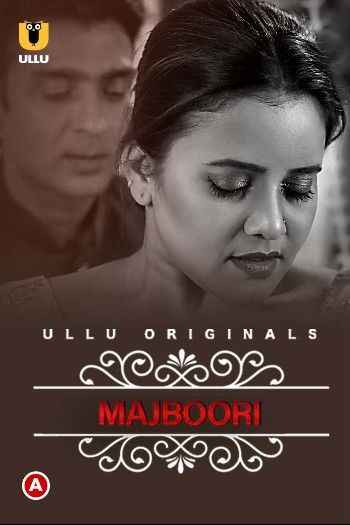 Charmsukh (Majboori) Ullu 2022 Complete Hindi Web Series