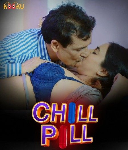 Chill Pill (2023) S01E01 Hindi Web Series (Kooku)