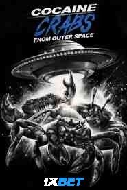 Cocaine Crabs from Outer Space (2022) Hindi HQ Dubbed Movie