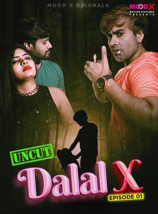 Dalal X (2023) S01EP1 MoodX Hindi Web Series