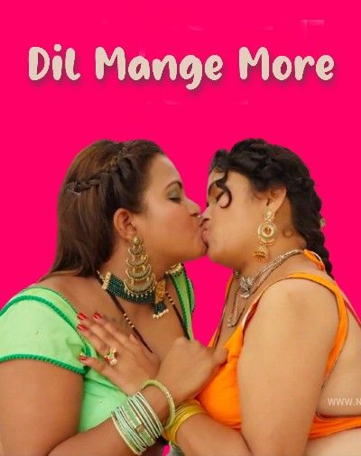 Dil Mange More : NeonX Originals (2023) UNRATED Hot Short Film