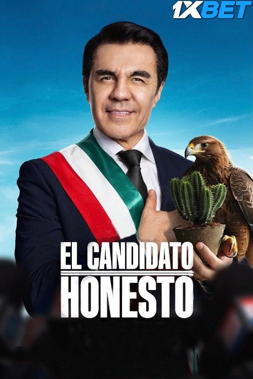 El Candidato Honesto - The Honest Candidate 2024 HQ Telugu Dubbed Movie