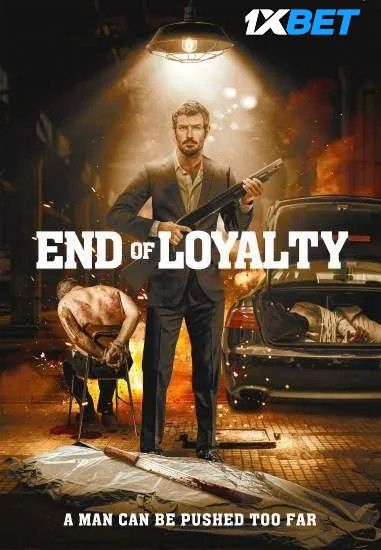 End of Loyalty (2023) Telugu Dubbed HQ Movie