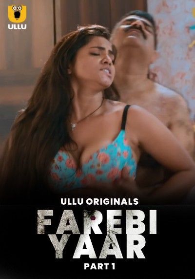 Farebi Yaar Part 1 (2023) Ullu Originals Web Series