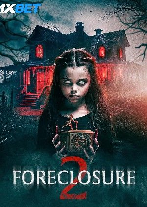 Foreclosure 2 (2024) Hindi HQ Dubbed Movie