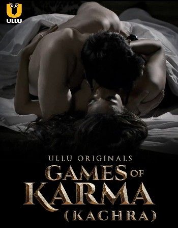 Games Of Karma (Kachra) Ullu 2023 Hindi Web Series