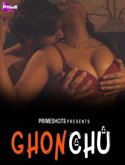 Ghonchu (2023) S01E03 PrimeShots Originals Hindi Web Series