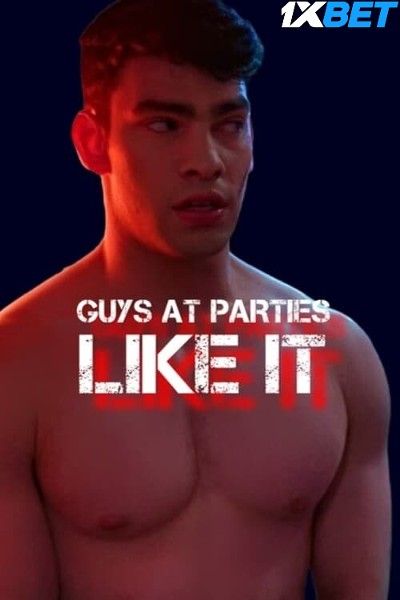 Guys at Parties Like It 2024 HQ Hindi Dubbed Movie