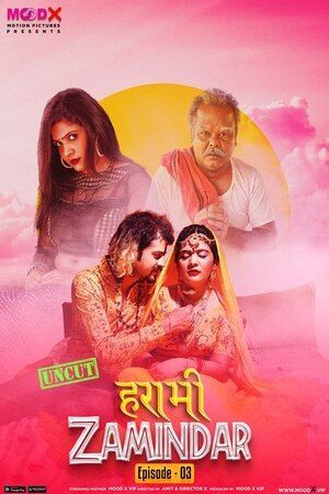 Harami Zamindaar (2023) MoodX S01E03 Hindi Web Series