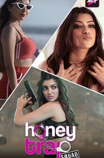 Honey Trap Squad (2023) S01E01 AltBalaji Hindi Web Series