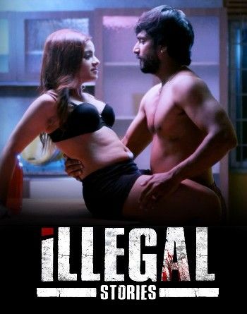 Illegal Stories (2023) S01 Hindi Full Web Series