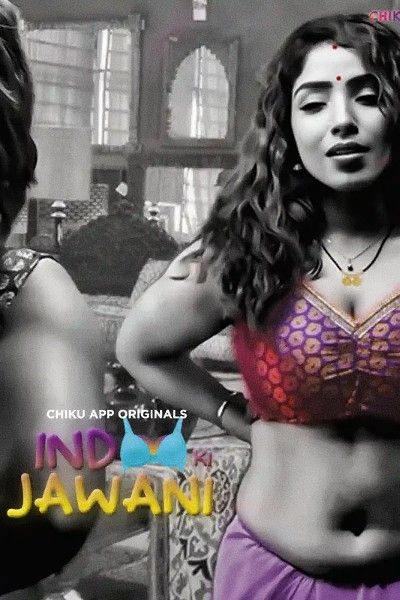 Indoo Ki Jawani S01 - Chikuapp (2023) Hot WEB Series