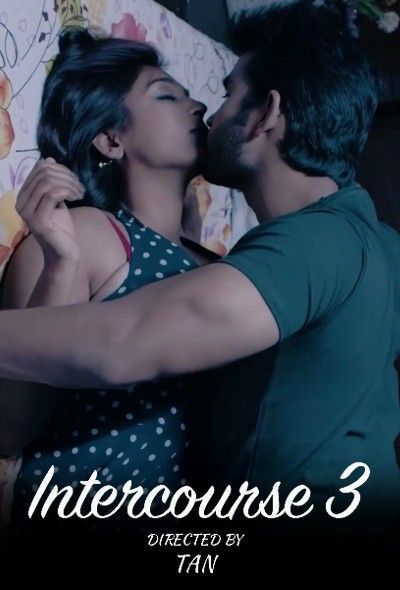 Intercourse 3 (2023) Hindi HotShots Short Film