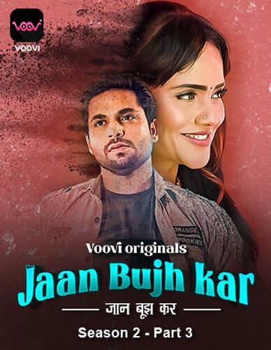 Jaan Bujh Kar - Voovi Season 02 (2023) Part 3 Hot WEB Series