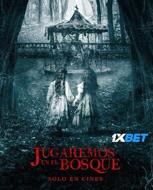 Jugaremos en el bosque (2024) Hindi HQ Dubbed Movie