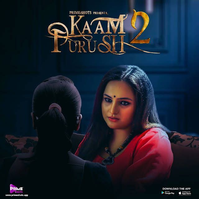 Kaam Purush (2023) S02E01 PrimeShots Originals Hindi Web Series