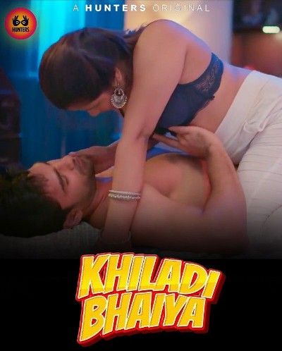 Khiladi BHaiya (2023) S01E03 Hindi Hunters Web Series