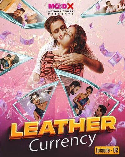 Leather Currency (2023) S01 EP01 MoodX Hot Web Series