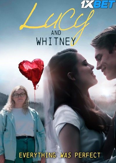 Lucy and Whitney 2022 Hindi HQ Dubbed Movie