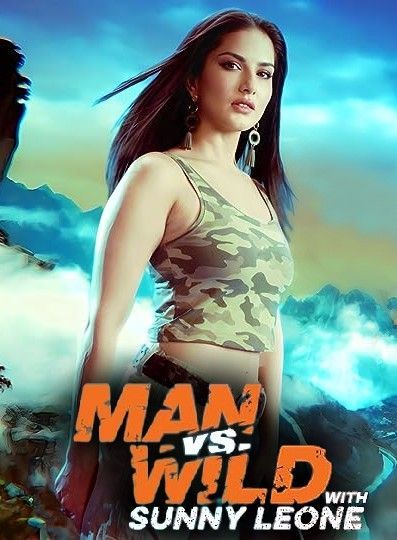 Man vs Wild with Sunny Leone S01 Complete Series (2023) Hindi