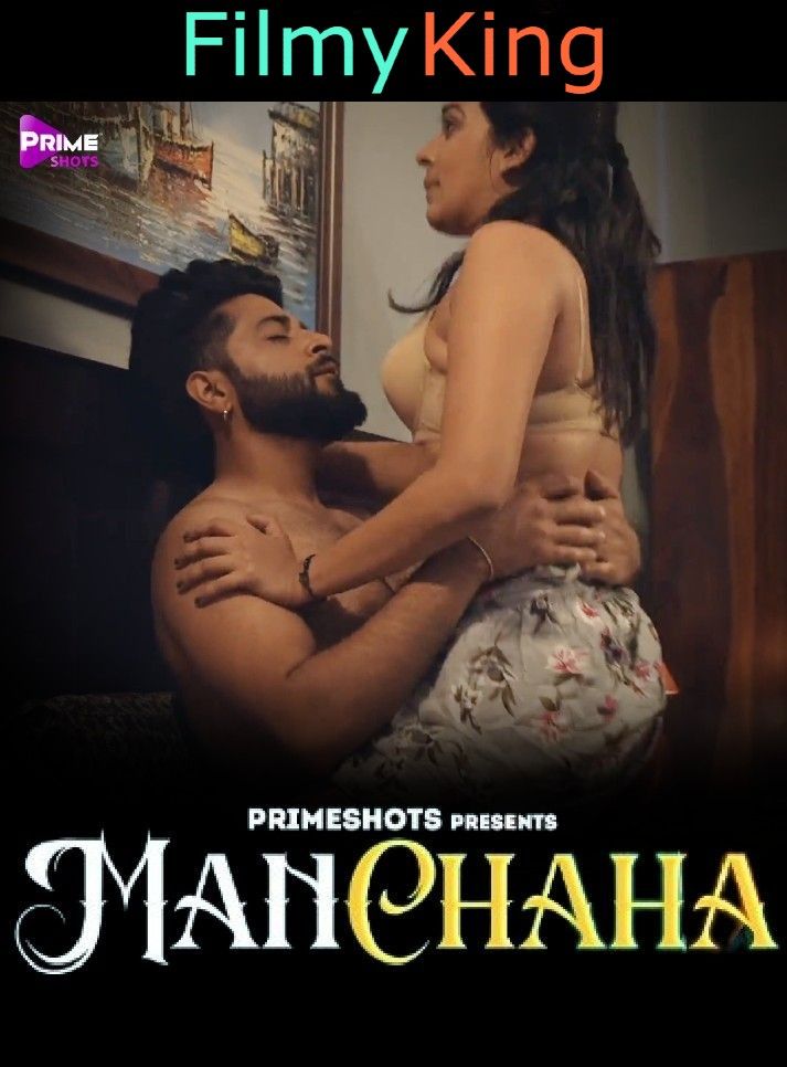 Manchaha (2023) S01E01 PrimeShots Hindi Web Series