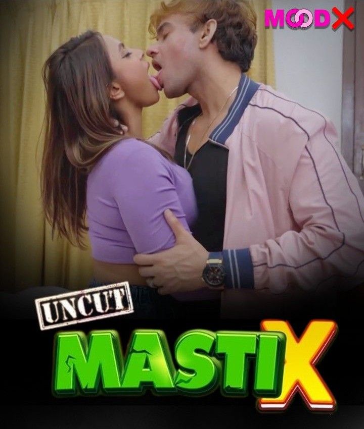 Masti X (2023) S01E01 Hindi MoodX Web Series