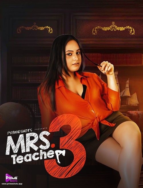 Mrs Teacher (2022) S03 Episode 1 PrimeShots Hindi Web Series