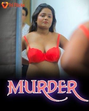 Murder S01E01 Triflicks (2023) Hindi Web Series