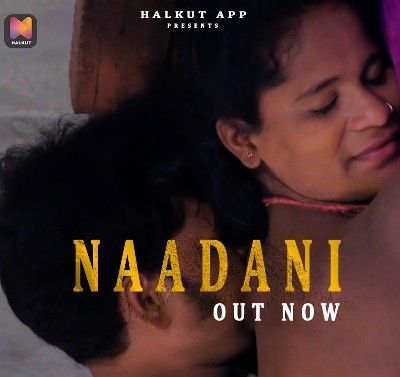 Naadani (2023) HalKut App (B Grade) Short Film