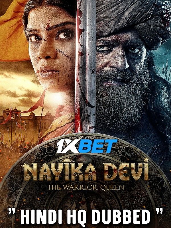 Nayika Devi The Warrior Queen (2022) Hindi Dubbed HQ