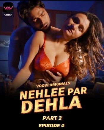 Nehle Pe Dehla  Part 2 (2023) Episode 4 Hindi Voovi Complete Web Series