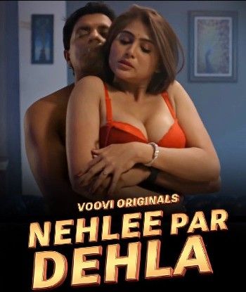 Nehlee Par Dehlaa (2023) S01 Part 3 Hindi Voovi Web Series