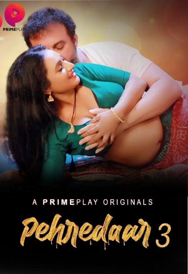 Pehredaar (2023) S03E03 PrimePlay Originals Hindi Web Series