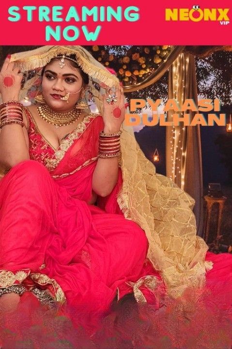 Pyaasi Dulhan (2022) NeonX Originals Hindi Short Film