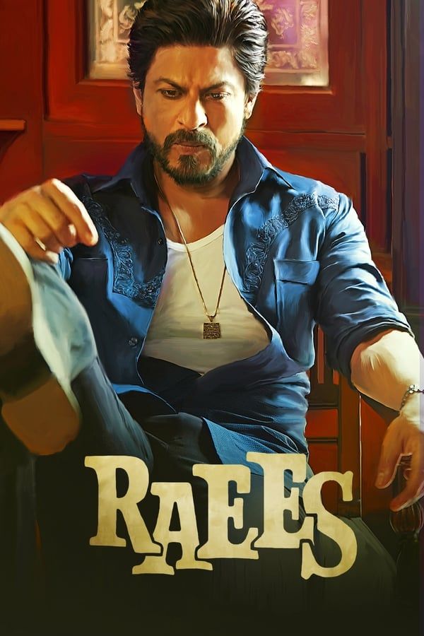 Raees (2017) Bollywood Hindi Movie