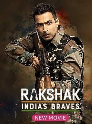 Rakshak Indias Braves (2023) Hindi Movie