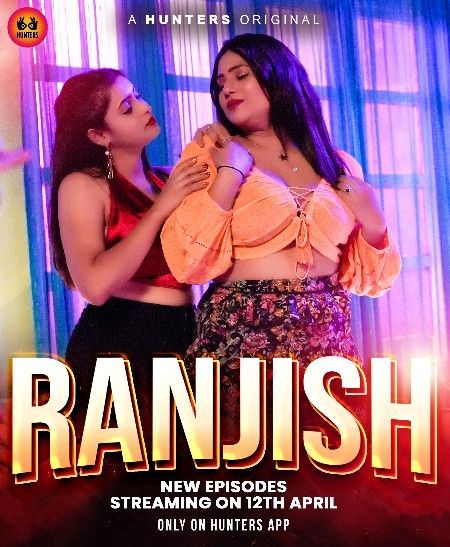 Ranjish (2023) S01E04 Hunters Hindi Web Series