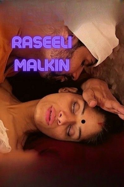 Raseeli Malkin (2022) NeonX Hindi Hot Short Film