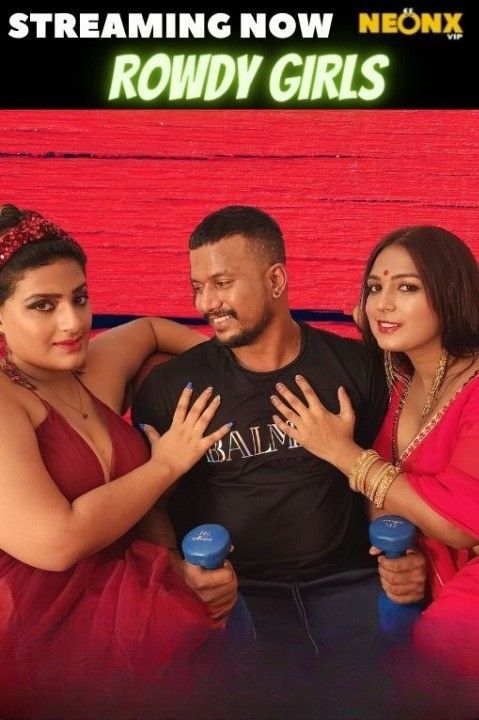 Rowdy Girls (2022) NeonX Hindi Short Film