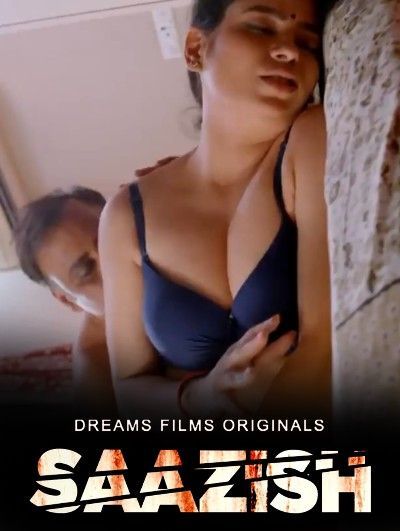 Saazish (2023) S01E01 Hindi DreamsFilms Originals Web Series