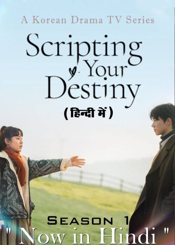 Scripting Your Destiny (Season 1) 2021 Hindi Dubbed Series